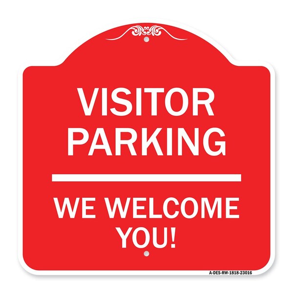 Reserved Parking Visitor Parking We Welcome You!, Red & White Alum, 18" x 18", RW-1818-23016